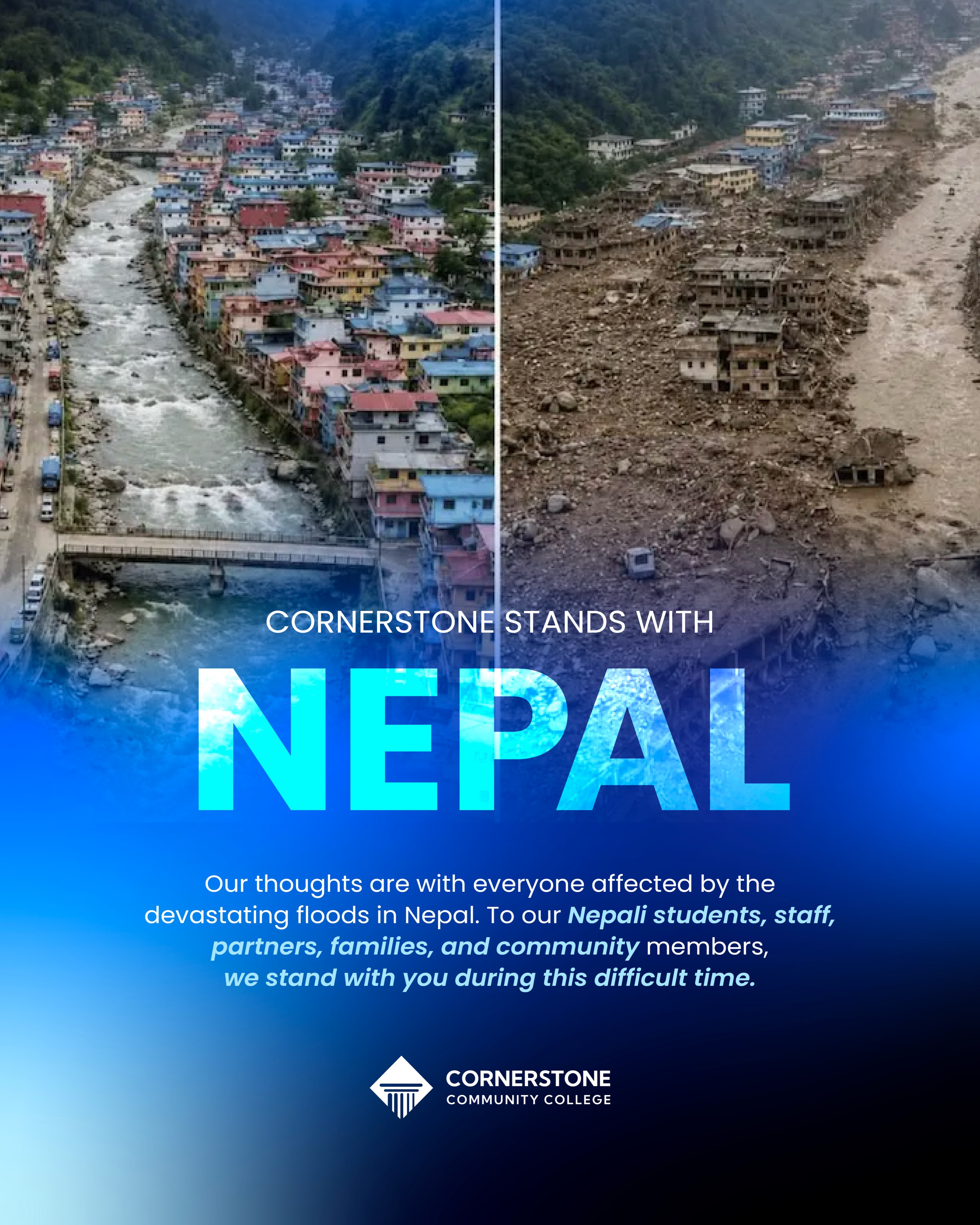 Instagram post: Our thoughts are with everyone affected by the devastating floods in Nepal. 🇳🇵
To our Nepali students, staff, partners, families, and community members, we stand with you during this difficult time. Sending strength, support, and solidarity to everyone impacted.
#nepalflood #standwithnepal #cornerstonecollege #cicccvancouver #prayfornepal